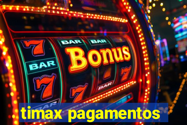 timax pagamentos